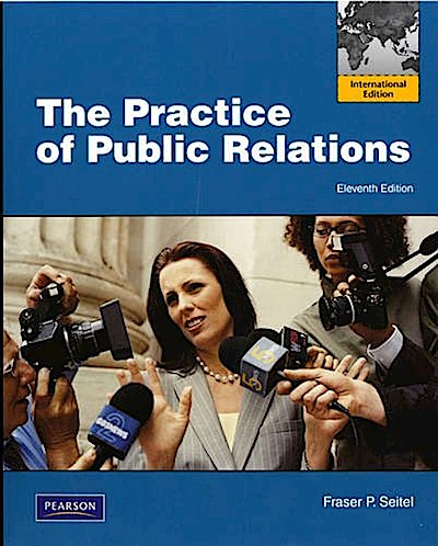 The Practice of Public Relations [Taschenbuch] by Seitel, Fraser P.