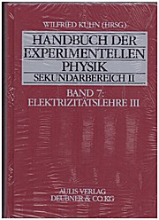 Handbuch der experimentellen Physik. Sekundarbereich II. Band 7