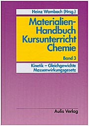 Materialien-Handbuch Chemie / Kinetik - Gleichgewichte - Massenwirkungsgesetz