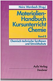 Materialien-Handbuch Chemie / Chemisch-technische Synthesen und Umweltschutz