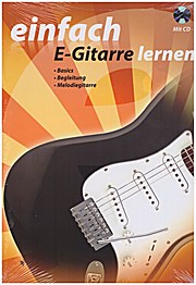 Einfach E-Gitarre lernen (mit CD)