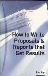 How to Write Proposals and Reports That Get Results: Master the Skills of Business Writing