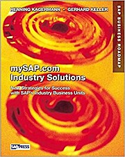 mySAP.com Industry Solutions: New Strategies for Success with SAP’s Industry Business Units (SAP Press Business Roadmap)