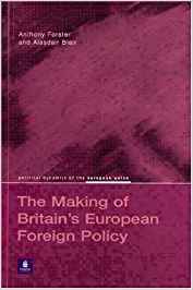 Britain’s European Foreign Policy (Political Dynamics of the European Union)