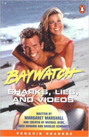 Baywatch: Sharks, Lies and Videos (Penguin Readers (Graded Readers))