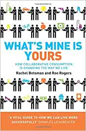 What’s Mine Is Yours: The Rise of Collaborative Consumption